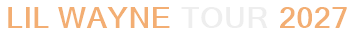 Lil Wayne Tour 2027